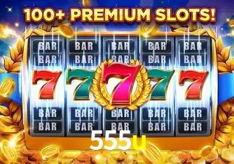 Descubra o Mundo do Cassino Online com 555u